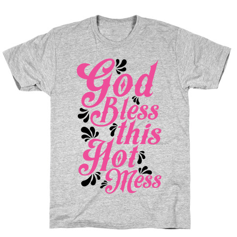 God Bless This Hot Mess T-Shirt