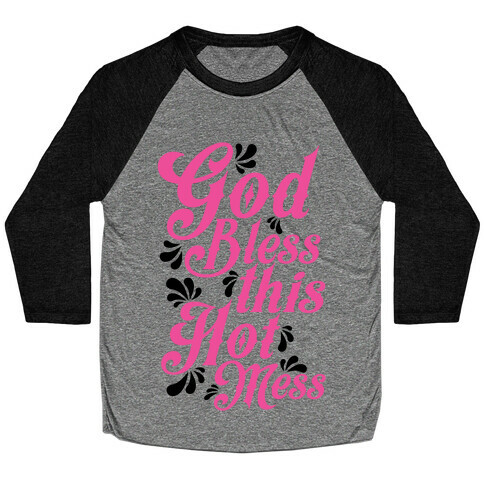 God Bless This Hot Mess Baseball Tee