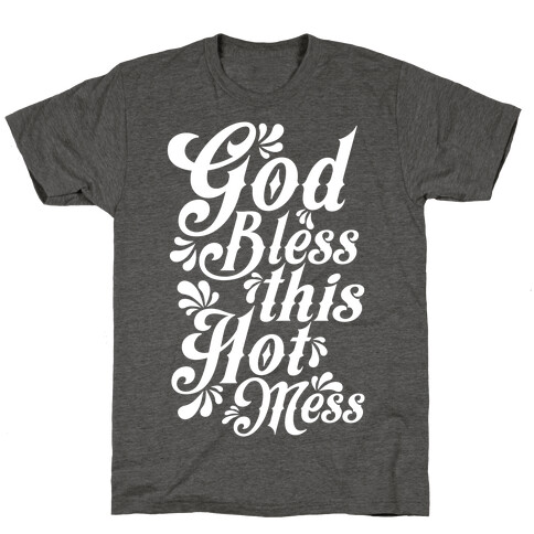 God Bless This Hot Mess T-Shirt