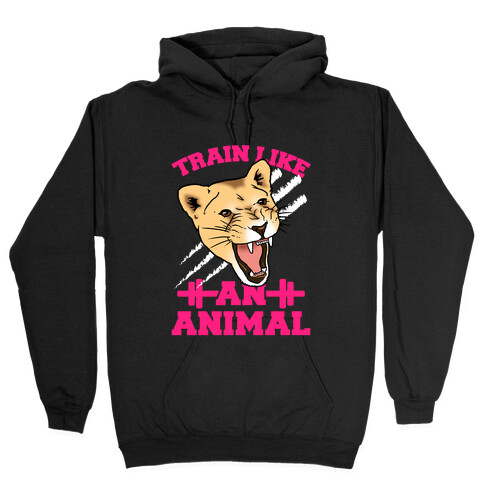 Train Like an Animal Hooded Sweatshirt