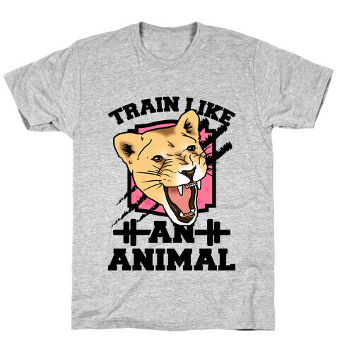Train Like an Animal T-Shirt