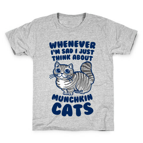 Whenever I'm Sad I Just Think About Munchkin Cats Kids T-Shirt
