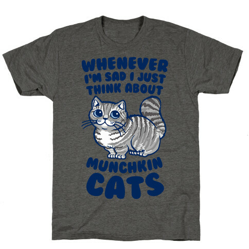 Whenever I'm Sad I Just Think About Munchkin Cats T-Shirt