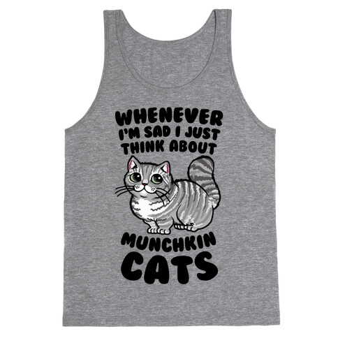 Whenever I'm Sad I Just Think About Munchkin Cats Tank Top