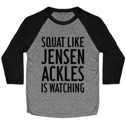 Squat Like Jensen Ackles Is Watching Baseball Tee