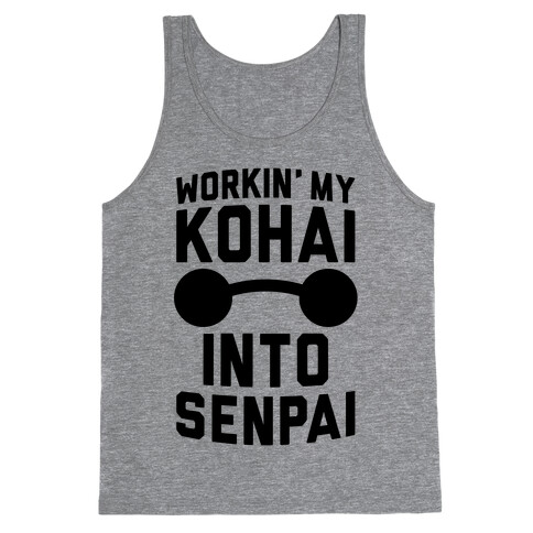 Workin' My Kohai Into Senpai Tank Top