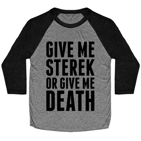 Give Me Sterek Or Give Me Death Baseball Tee