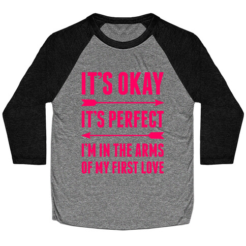 It's Okay, It's Perfect Baseball Tee