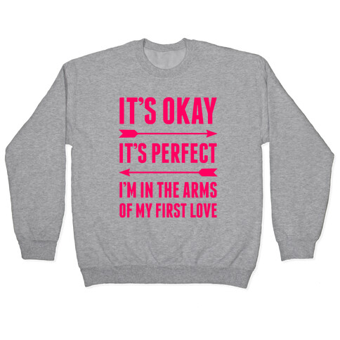 It's Okay, It's Perfect Pullover