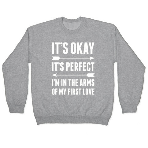 It's Okay, It's Perfect Pullover