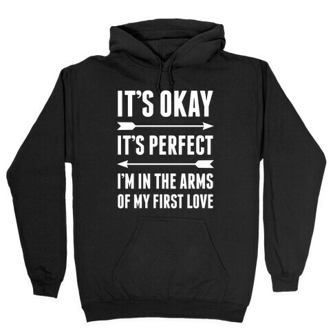It's Okay, It's Perfect Hooded Sweatshirt
