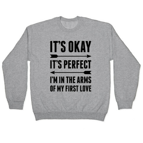 It's Okay, It's Perfect Pullover
