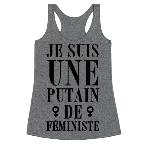 Je Suis Une Putain De Fministe Racerback Tank Top