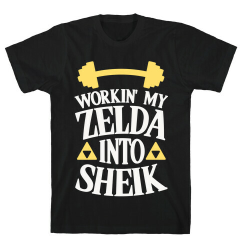 Workin' My Zelda Into Sheik T-Shirt