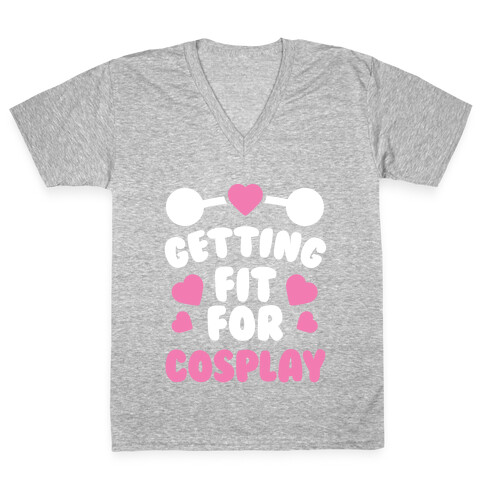 Getting Fit For Cosplay V-Neck Tee Shirt