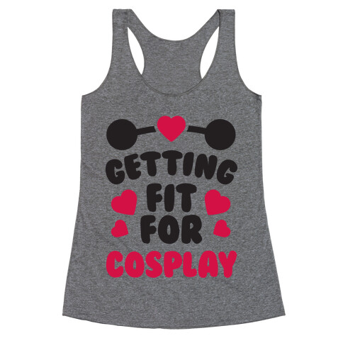 Getting Fit For Cosplay Racerback Tank Top