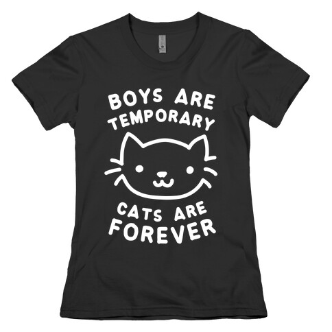 Boys Are Temporary Cats Are Forever Womens T-Shirt