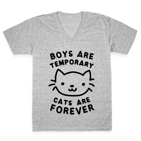 Boys Are Temporary Cats Are Forever V-Neck Tee Shirt