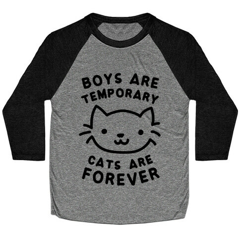 Boys Are Temporary Cats Are Forever Baseball Tee