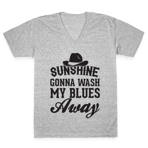 Sunshine Gonna Wash My Blues Away V-Neck Tee Shirt