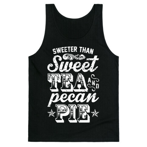 Sweet Tea And Pecan Pie Tank Top