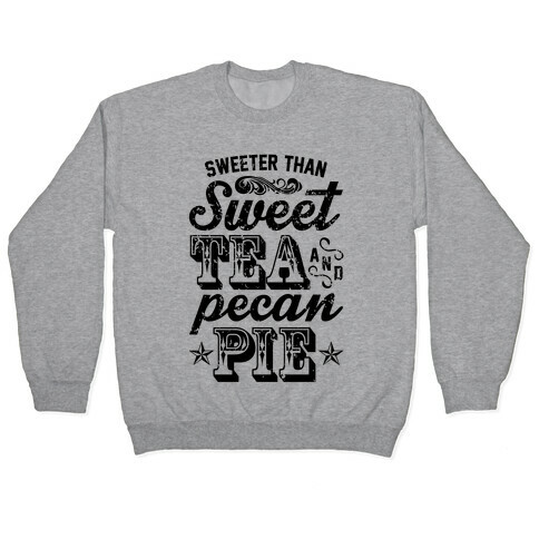 Sweet Tea And Pecan Pie Pullover