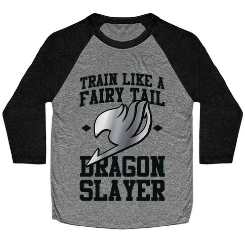 Train Like a Fairy Tail Dragon Slayer (Gajeel) Baseball Tee