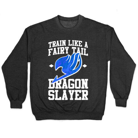 Train Like a Fairy Tail Dragon Slayer (Wendy) Pullover