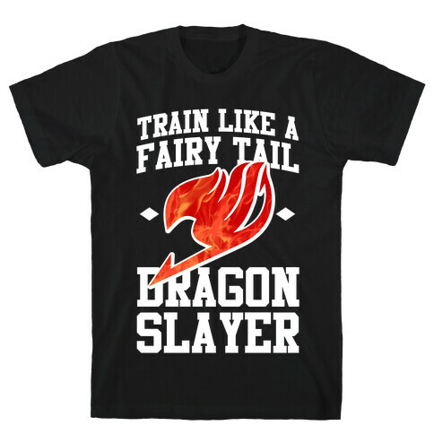 Train Like a Fairy Tail Dragon Slayer (Natsu) T-Shirt