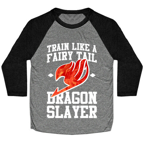 Train Like a Fairy Tail Dragon Slayer (Natsu) Baseball Tee