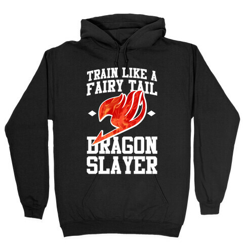 Train Like a Fairy Tail Dragon Slayer (Natsu) Hooded Sweatshirt