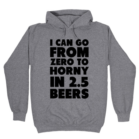 I can go from 0 to Horny Hooded Sweatshirt