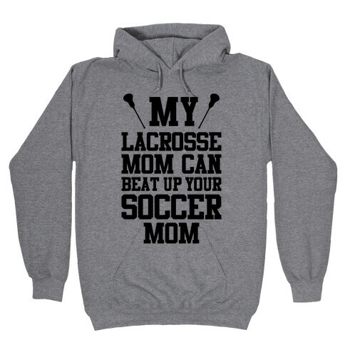 Lacrosse Mom Hooded Sweatshirt