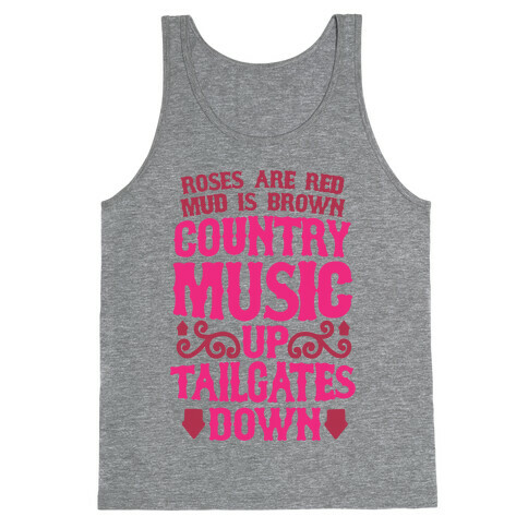 Roses Are Red, Mud Is Brown, Country Music Up, Tailgates Down Tank Top