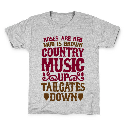 Roses Are Red, Mud Is Brown, Country Music Up, Tailgates Down Kids T-Shirt