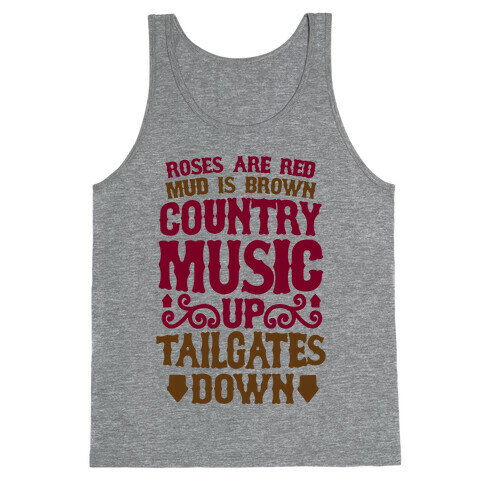 Roses Are Red, Mud Is Brown, Country Music Up, Tailgates Down Tank Top