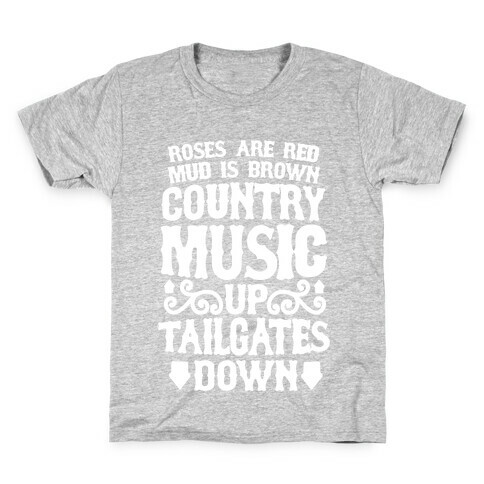 Roses Are Red, Mud Is Brown, Country Music Up, Tailgates Down Kids T-Shirt
