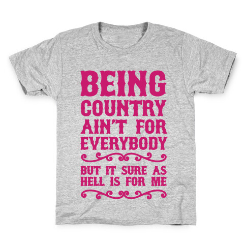 Being Country Ain't For Everybody Kids T-Shirt