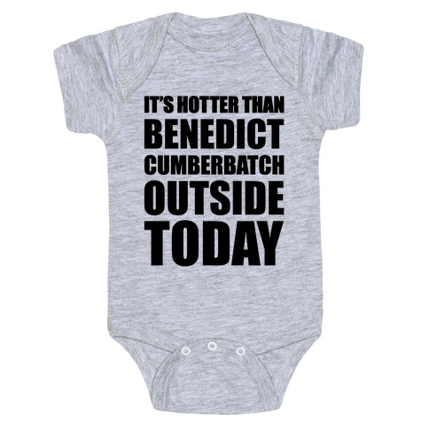 It's Hotter Than Benedict Cumberbatch Outside Today Baby One-Piece