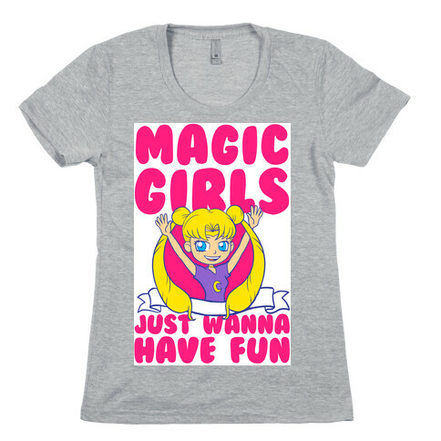 Magical Girls Just Wanna Have Fun Womens T-Shirt