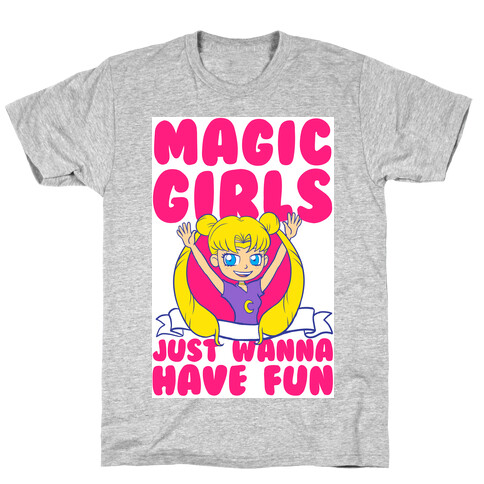 Magical Girls Just Wanna Have Fun T-Shirt