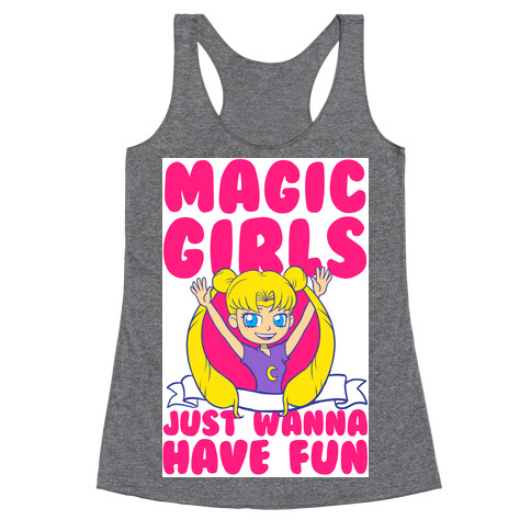 Magical Girls Just Wanna Have Fun Racerback Tank Top