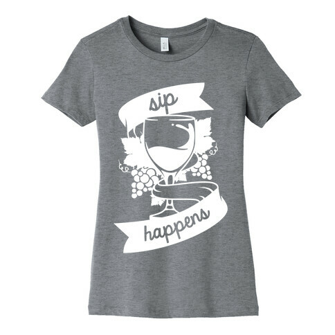 Sip Happens Womens T-Shirt