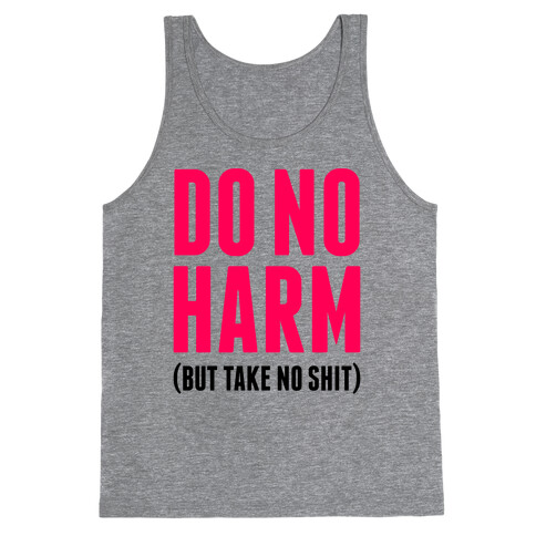 Do No Harm (But Take No Shit) Tank Top