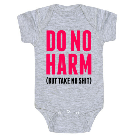 Do No Harm (But Take No Shit) Baby One-Piece
