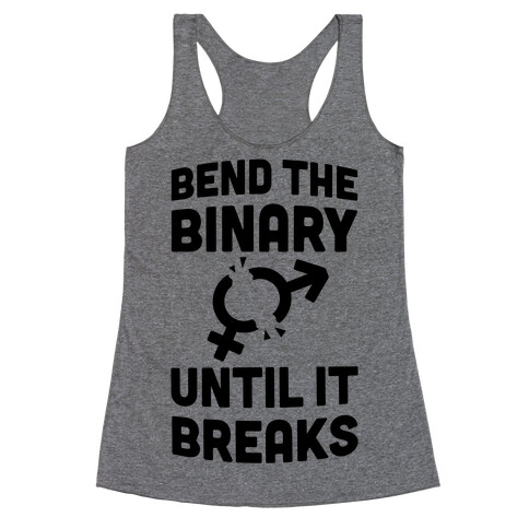 Bend The Binary Until It Breaks Racerback Tank Top