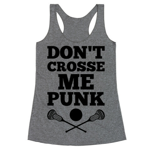 Don't Crosse Me, Punk Racerback Tank Top
