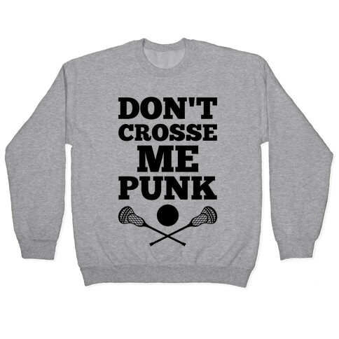 Don't Crosse Me, Punk Pullover