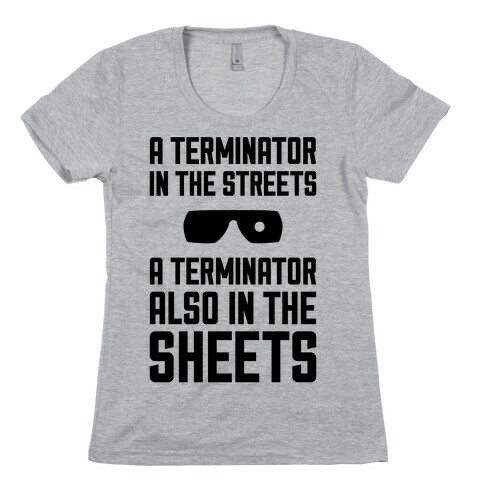 A Terminator In The Streets Womens T-Shirt