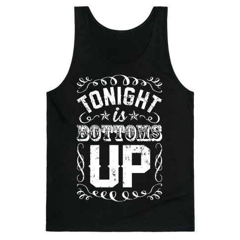 Tonight Is Bottoms Up Tank Top